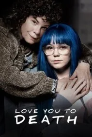 تو را دوست دارم تا مرگ (Love You To Death)