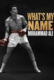 نام من چیست: محمد علی (What's My Name: Muhammad Ali)