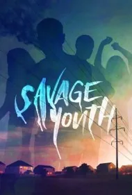 جوانان وحشی (Savage Youth)