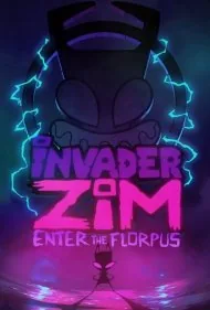 مهاجم زیم: ورود به فلورپوس (Invader ZIM: Enter the Florpus)