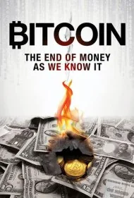 بیت کوین: پایان پولی که ما می شناسیم (Bitcoin: The End of Money as We Know It)