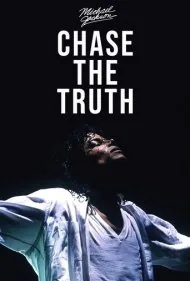 مایکل جکسون: در تعقیب حقیقت (Michael Jackson: Chase the Truth)