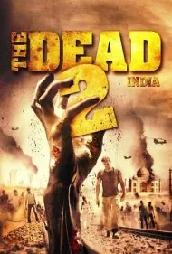 مردگان ۲: هند (The Dead 2: India)