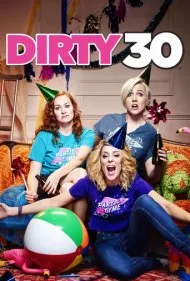 مصیبت های 30 ساله شدن (Dirty 30)