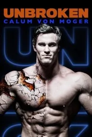 کالوم فون مگر: ناگسستنی (Calum Von Moger: Unbroken)