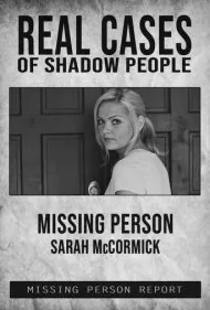 پرونده‌های واقعی مردمان سایه‌ای: داستان سارا مک‌کورمیک (Real Cases of Shadow People: The Sarah McCormick Story)