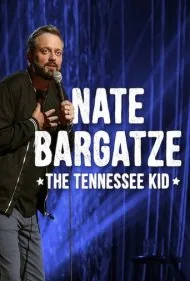 نیت بارگاتزی: بچه تنسی (Nate Bargatze: The Tennessee Kid)