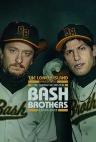گروه لونلی آیلند تقدیم می‌کند: تجربه غیرمجاز برادران بش (The Lonely Island Presents: The Unauthorized Bash Brothers Experience)