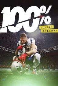 ۱۰۰٪: جولیان ادلمن (100%: Julian Edelman)