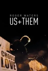 راجر واترز: ما و آن‌ها (Roger Waters: Us + Them)