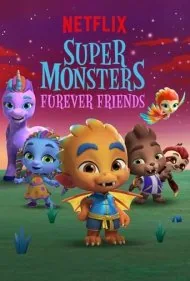 ابر هیولاها: دوستان همیشگی (Super Monsters Furever Friends)