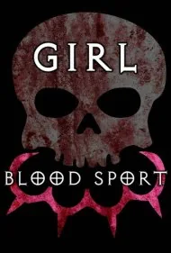 ورزش خونین دختران (Girl Blood Sport)