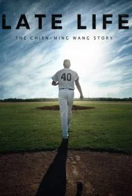 اواخر عمر: داستان چین-مینگ وانگ (Late Life: The Chien-Ming Wang Story)
