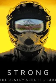 قوی: داستان دستری ابوت (Strong: The Destry Abbott Story)
