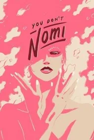 تو نومی را نمی‌شناسی (You Don't Nomi)