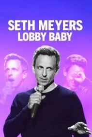 ست مایرز: بچه لابی (Seth Meyers: Lobby Baby)