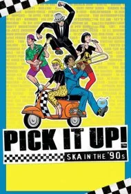 بلندش کن!: موسیقی اسکا در دهه ۹۰ (Pick It Up!: Ska in the '90s)