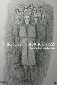 از میان شیشه سیاه (Through the Black Glass)