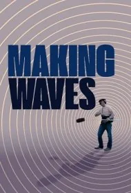 موج‌آفرینی: هنر صدای سینمایی (Making Waves: The Art of Cinematic Sound)