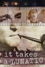 یک دیوانه می‌طلبد (It Takes a Lunatic)