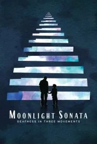 سونات مهتاب: ناشنوایی در سه موومان (Moonlight Sonata: Deafness in Three Movements)