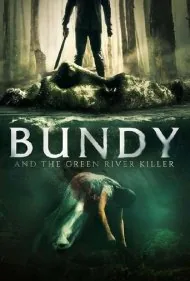 باندی و قاتل رودخانه سبز (Bundy and the Green River Killer)