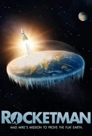 مرد موشکی: ماموریت مایک دیوانه برای اثبات زمین تخت (Rocketman: Mad Mike's Mission to Prove the Flat Earth)