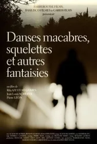 رقص‌های مرگبار، اسکلت‌ها و فانتزی‌های دیگر (Danses Macabres, Skeletons, and Other Fantasies)