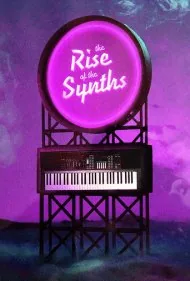 ظهور سینث‌ها (The Rise of the Synths)