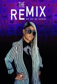 ریمیکس: هیپ هاپ در برابر مد (The Remix: Hip Hop x Fashion)