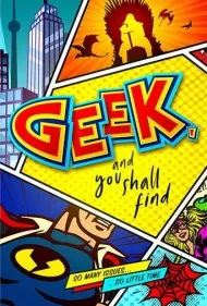گیک، و خواهی یافت (Geek, and You Shall Find)