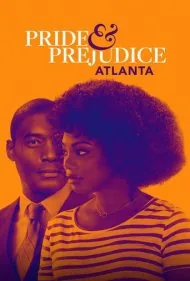 غرور و تعصب: آتلانتا (Pride &amp; Prejudice: Atlanta)