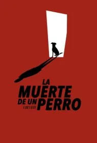 مرگ یک سگ (A Dog's Death)