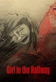 دختر در راهرو (Girl in the Hallway)