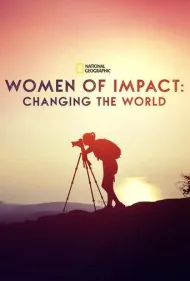 زنان تاثیرگذار: تغییر جهان (Women of Impact: Changing the World)