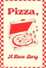 پیتزا: یک داستان عاشقانه (Pizza: A Love Story)