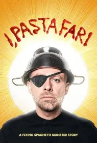 من، پاستافاری: داستانی از هیولای اسپاگتی پرنده (I, Pastafari: A Flying Spaghetti Monster Story)