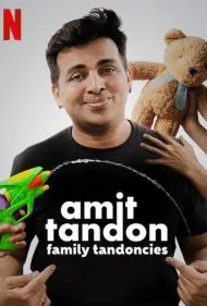 آمیت تاندون: تمایلات خانوادگی (Amit Tandon: Family Tandoncies)