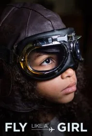 مثل یک دختر پرواز کن (Fly Like a Girl)