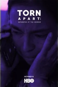 از هم گسیخته: جدا شده در مرز (Torn Apart: Separated at the Border)