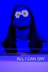 تمام آنچه می‌توانم بگویم (All I Can Say)