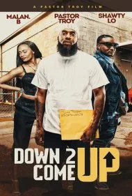 سقوط برای صعود (Down 2 Come Up)