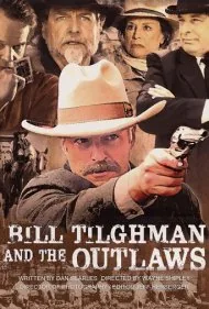 بیل تیلمن و یاغی‌ها (Bill Tilghman and the Outlaws)