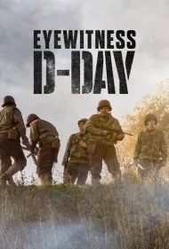 شاهدان عینی: روز دی (Eyewitness: D-Day)
