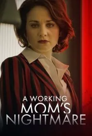 کابوس یک مادر شاغل (A Working Mom's Nightmare)