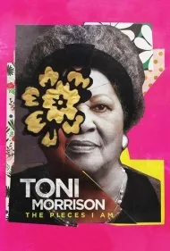 تونی موریسون: تکه‌هایی که من هستم (Toni Morrison: The Pieces I Am)