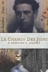 راه یهودیان: سفر یک بازمانده (Le Chemin des Juifs: A Survivor's Journey)