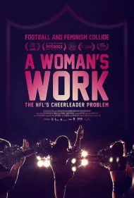 کار یک زن: مشکل تشویق‌کنندگان ان‌اف‌ال (A Woman's Work: The NFL's Cheerleader Problem)