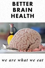 سلامت مغز بهتر: ما همان چیزی هستیم که می‌خوریم (Better Brain Health: We Are What We Eat)