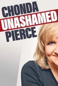 چوندا پیرس: بی‌شرم (Chonda Pierce: Unashamed)